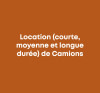 Location (courte, moyenne et longue durée) de Camions