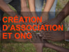 Création d’Association et ONG