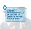 LICENCE PROFESSIONNELLE EN SCIENCE DE L’HOMME ET DE LA SOCIETE (SHS)