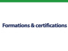 Formations & Certifications