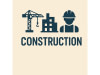 CONSTRUCTION