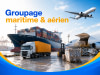 Groupage maritime et aérien