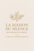 LA MAISON DU SILENCE