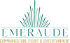 ÉMERAUDE — COMMUNICATION, EVENT & ENTERTAINMENT