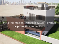MMT- Ma Maison Tranquille (2023)- Produit de promotion immobilière