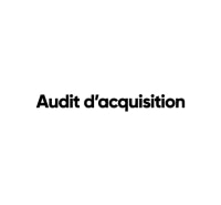 Audit d’acquisition