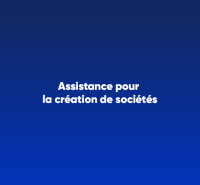 Assistance pour la création de sociétés