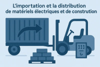 L’importation et la distribution de matériels électriques et de construction