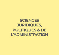 SCIENCES JURIDIQUES, POLITIQUES & DE L’ADMINISTRATION