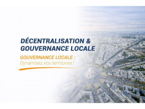 DÉCENTRALISATION & GOUVERNANCE LOCALE